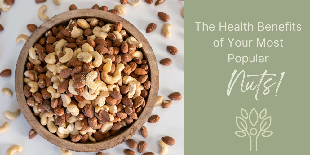 The Health Benefits of Your Most Popular Nuts